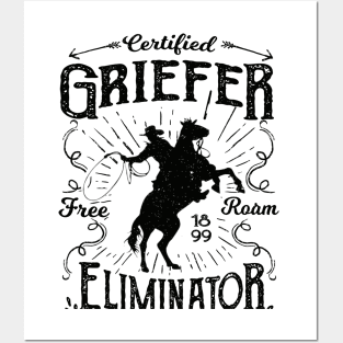 Certified Griefer Eliminator Posters and Art